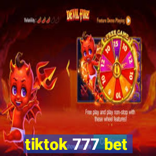 tiktok 777 bet